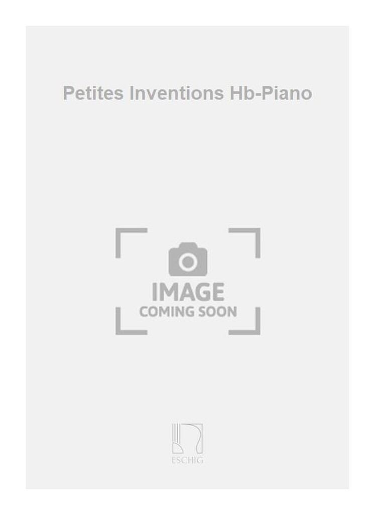 Petites Inventions Hb-Piano
